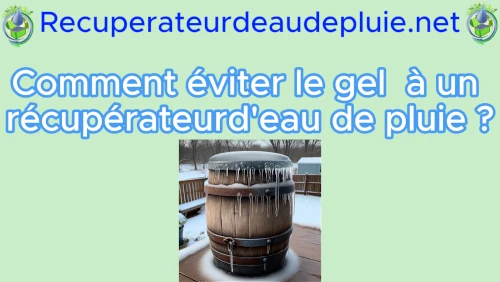 éviter le gel à un récupérateur d'eau de pluie