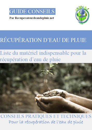 liste du matériel pour la récupération de l'eau de pluie, un ebook de Recuperaterudeaudepluie.net