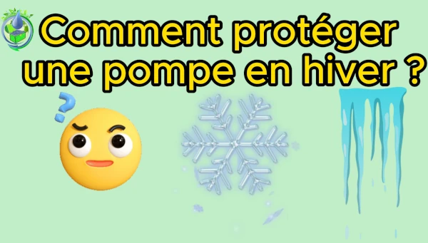 hiverner et protéger une pompe à eau en hiver