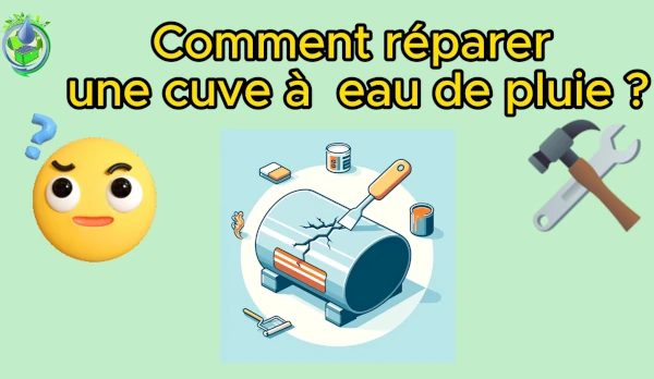 comment réparer une cuve à eau de pluie